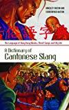A Dictionary of Cantonese Slang: The Language of Hong Kong Movies, Street Gangs, and City Life