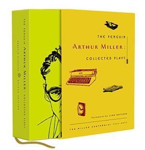The Penguin Arthur Miller: Collected Plays