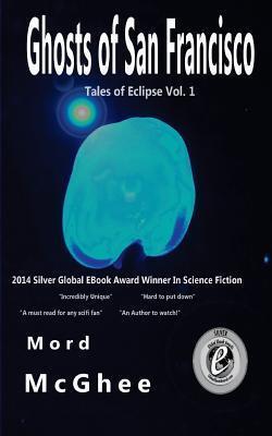 Ghosts of San Francisco: Tales of Eclipse Vol.1