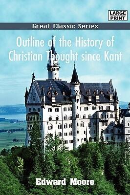 Outline of the History of Christian Thought since Kant