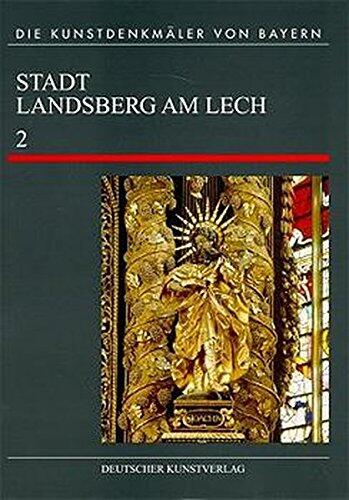 Landsberg am Lech: Sakralbauten der Altstadt (Die Kunstdenkmäler von Bayern - Neue Folge, 32)