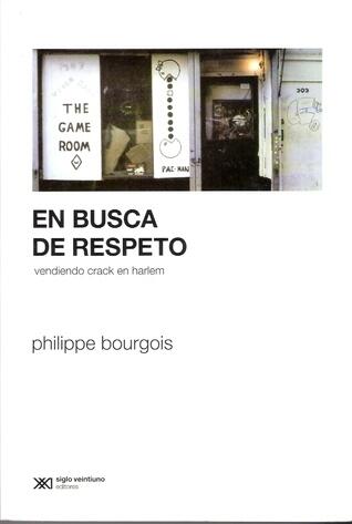 En Busca de Respeto: Vendiendo Crack en Harlem