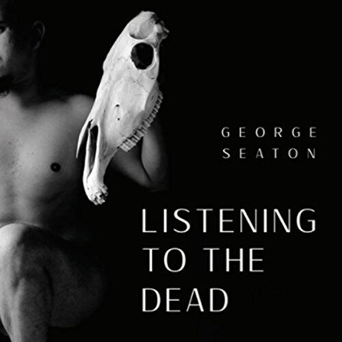 Listening to the Dead