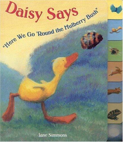 Daisy Says "Here We Go Round the Mulberry Bush"