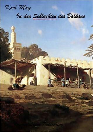 In den Schluchten des Balkans