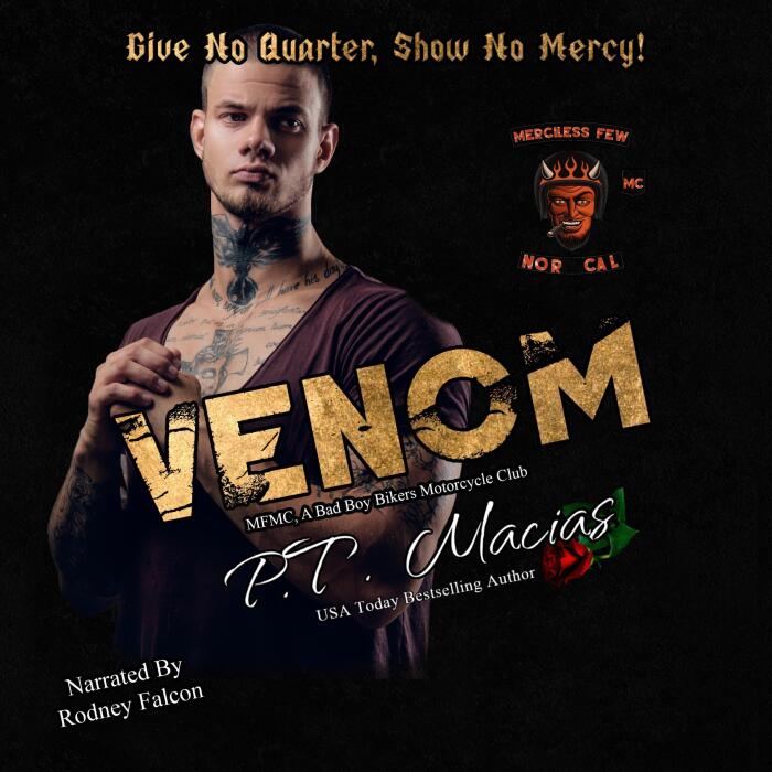 Venom, Merciless Few MC, NorCal Chapter: Give No Quarter, Show No Mercy!