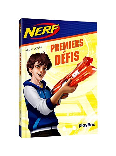 NERF - Premiers défis - Tome 1 (P.BAC ABANDON)