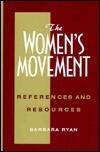 The Women's Movement: References, and Resources