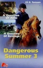 Dangerous Summer 3: A Question of Alibi, A Question of Revenge