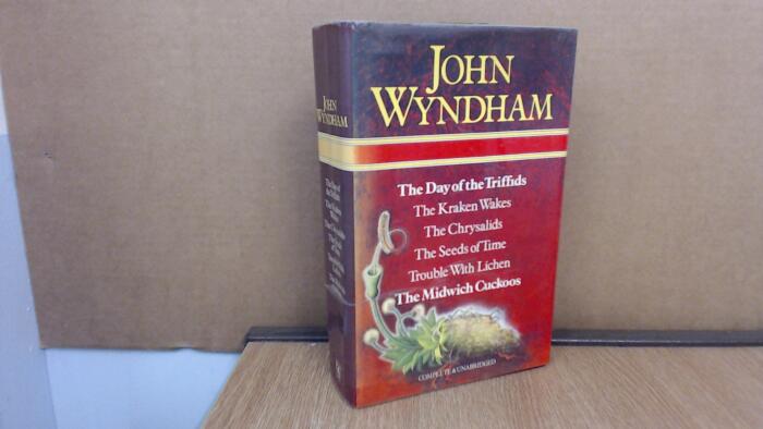 The Best of John Wyndham: The Chrysalids/ The Day of the Triffids/ The Kraken Wakes/ The Midwitch Cuckoos/ Trouble with Lichen