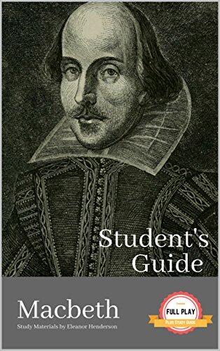 STUDENT'S GUIDE: MACBETH: Macbeth - A William Shakespeare Play, with Study Guide