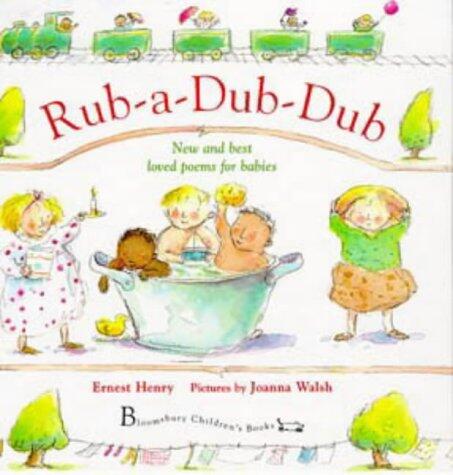 Rub-a-Dub-Dub: New and Best Loved Poems for Babies