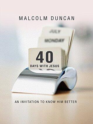 40 Days with Jesus: An invitation to know Him better