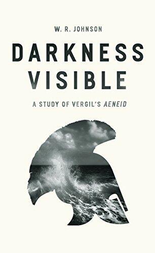 Darkness Visible: A Study of Vergil's "Aeneid"