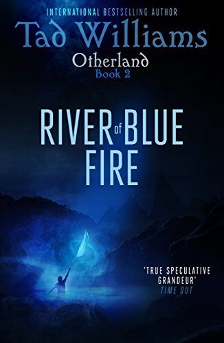 River of Blue Fire: Otherland Book 2
