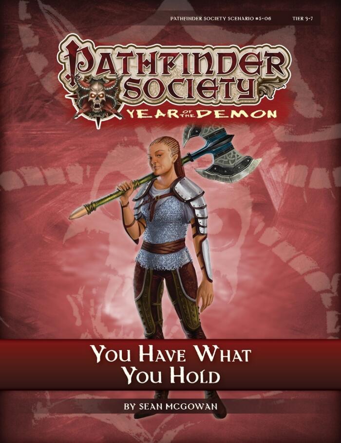 Pathfinder Society Scenario #5-06: You Have What You Hold