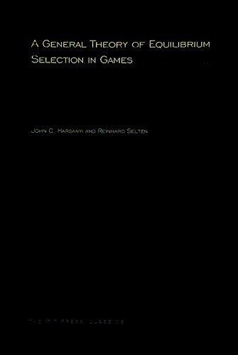 A General Theory of Equilibrium Selection in Games
