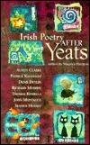 Irish Poetry After Yeats: 7 Poets