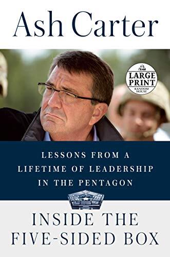 Inside the Five-Sided Box: Lessons from a Lifetime of Leadership in the Pentagon