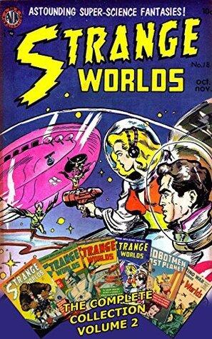 Strange Worlds - Astounding Super-Science Fantasies: The Complete Collection Volume 2
