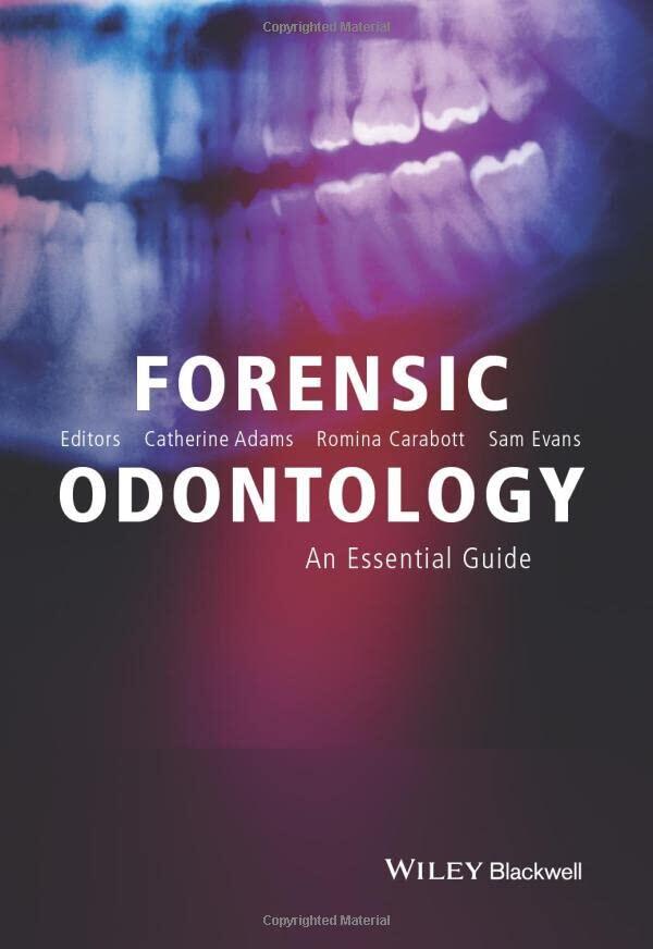 Forensic Odontology: An Essential Guide