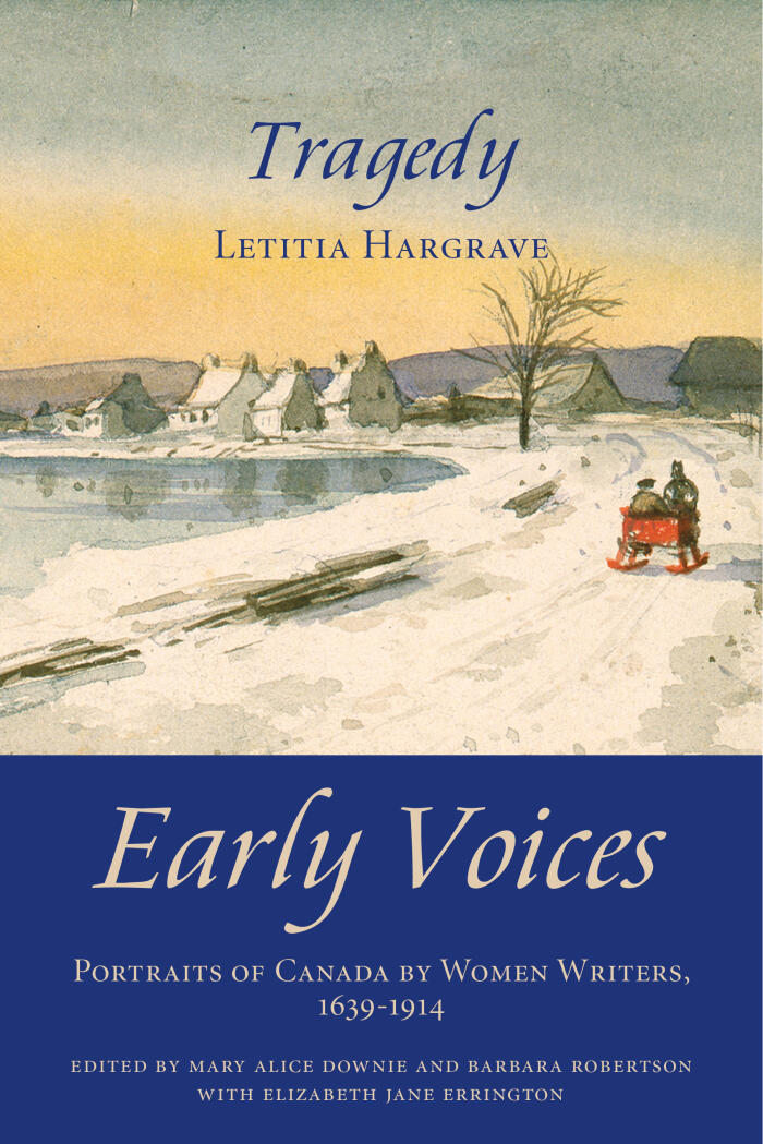 Tragedy: Early Voices - Portraits of Canada by Women Writers, 1639-1914