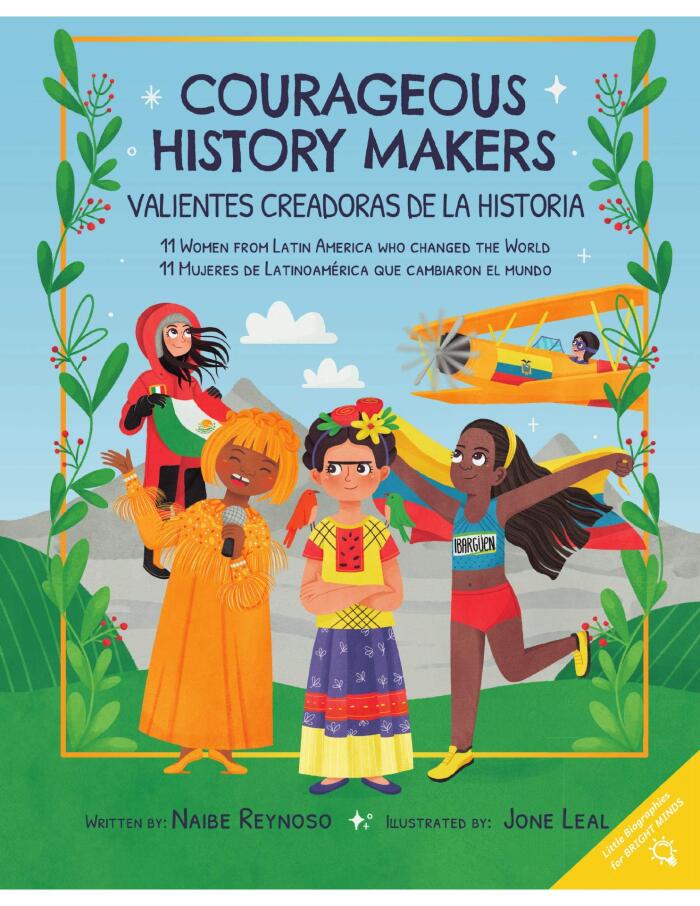 Courageous History Makers: 11 Women from Latin America Who Changed the World