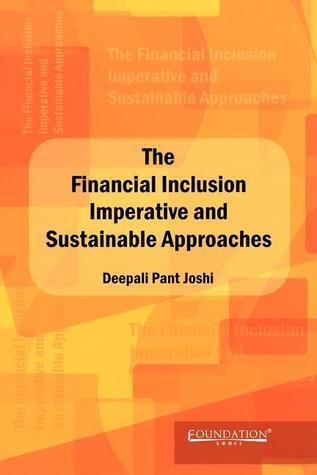 The Financial Inclusion Imperative And Sustainable Approaches
