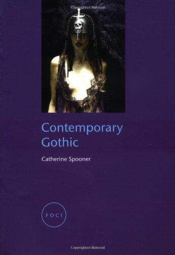 Contemporary Gothic (Reaktion Books - Focus on Contemporary Issues) by Spooner, Catherine (2007) Paperback
