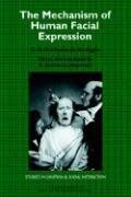 The Mechanism of Human Facial Expression (Studies in Emotion and Social Interaction) by G. -B. Duchenne de Boulogne