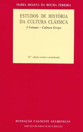 Estudos De História Da Cultura Clássica (Volume I): Cultura Grega