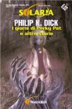 I giorni di Perky Pat e altre storie