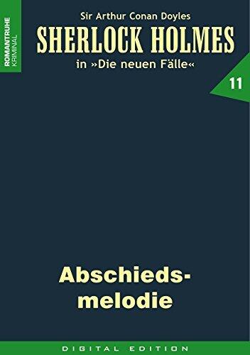 SHERLOCK HOLMES 11: Abschiedsmelodie (Sherlock Holmes - die neuen Fälle)
