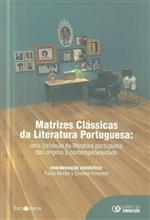 Matrizes clássicas da literatura portuguesa : uma (re)visão da literatura portuguesa das origens à contemporaneidade