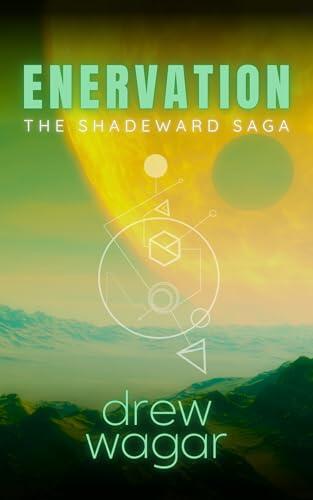 Enervation: The Shadeward Saga, Book Three