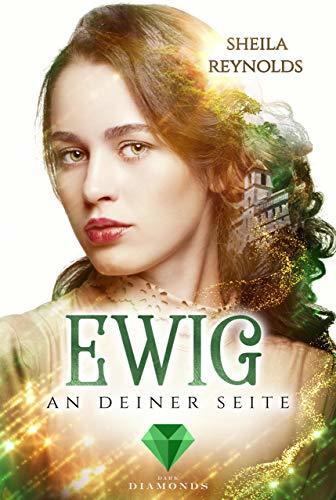 Ewig an deiner Seite (Die Ewig-Saga 3): Zeitreise-Liebesroman für Fans von Jane Austen