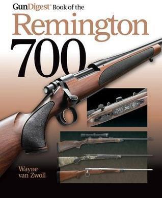 Gun Digest Book of the Remington 700