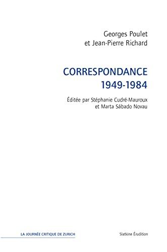 Correspondance de Georges Poulet et Jean-Pierre Richard
