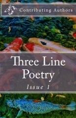 Three Line Poetry: Issue 1