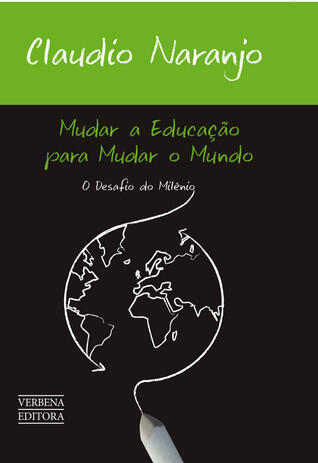 Mudar a Educação Para Mudar o Mundo: o desafio do milênio