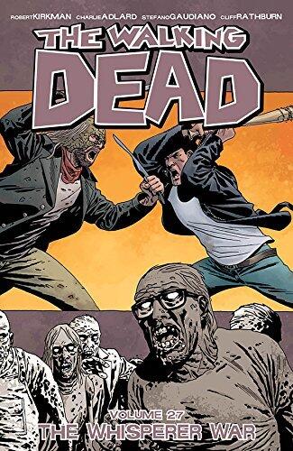 The Walking Dead, Vol. 27: The Whisperer War