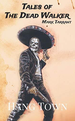 Tales of The Dead Walker.Weird West Short: Hang Town