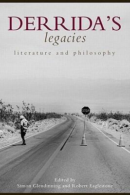 Derrida's Legacies: Literature and Philosophy