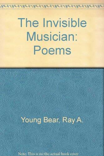 The Invisible Musician: Poems