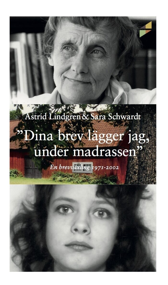 Dina brev lägger jag under madrassen : en brevväxling 1971-2002