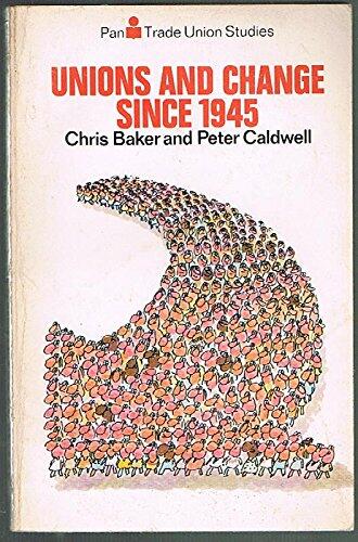 Unions and Change Since 1945