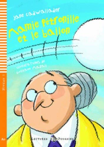Young ELI Readers (French): Mamie Petronille et le Ballon