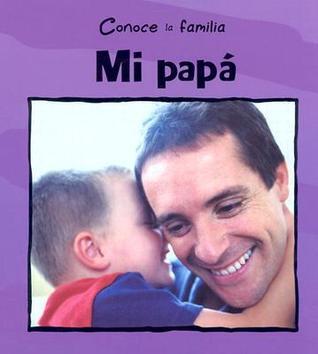 MI PAPA /MY DAD (Conoce LA Familia)