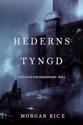 Hederns tyngd (Konungar Och Häxmästare – Bok 3)