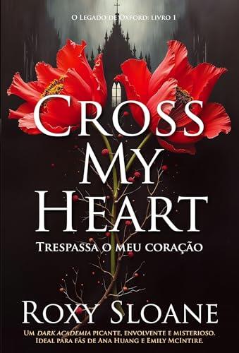 Cross My Heart – Trespassa o meu Coração